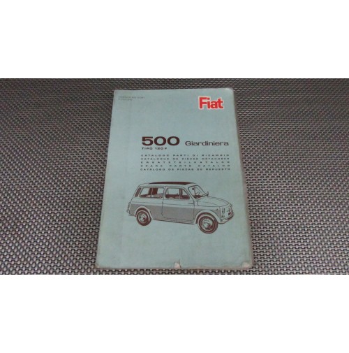 603.10.091 CATALOGO PARTI RICAMBIO FIAT 500 GIARDINIERA 120 F