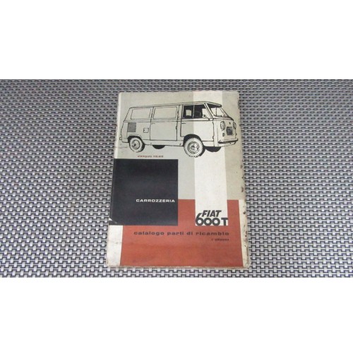 CATALOGO PARTI DI RICAMBIO CARROZZERIA PER FIAT 600 T 1 EDIZIONE