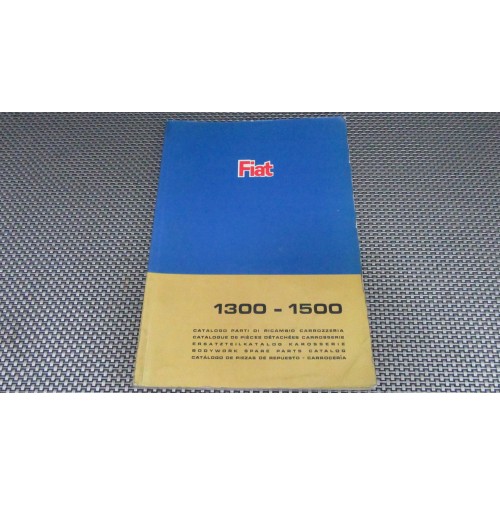 CATALOGO PARTI RICAMBIO CARROZZERIA FIAT 1300 - 1500