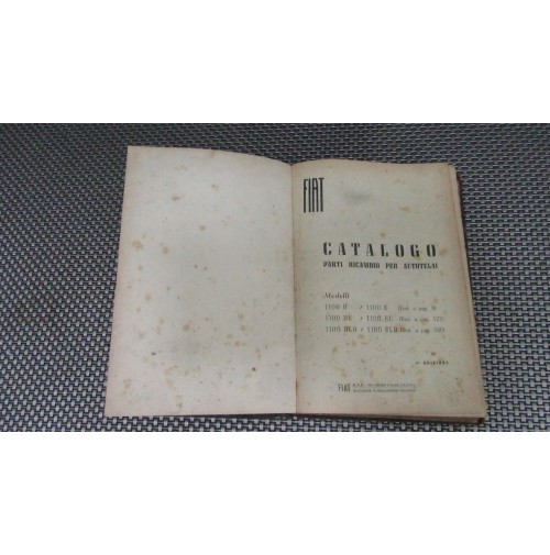 CATALOGO PARTI RICAMBIO FIAT 1100 B - BL - BLR - E - EL - ELR