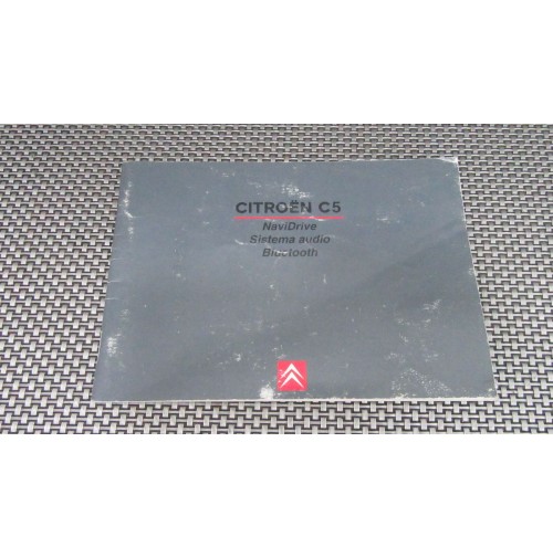 LIBRETTO MANUALE D'USO NAVIDRIVE SISTEMA AUDIO BLUETOOTH PER CITROEN C5 2005