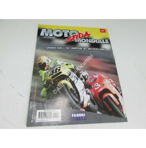 RIVISTA MOTO SFIDA MONDIALE LE GRANDI SFIDE N 47